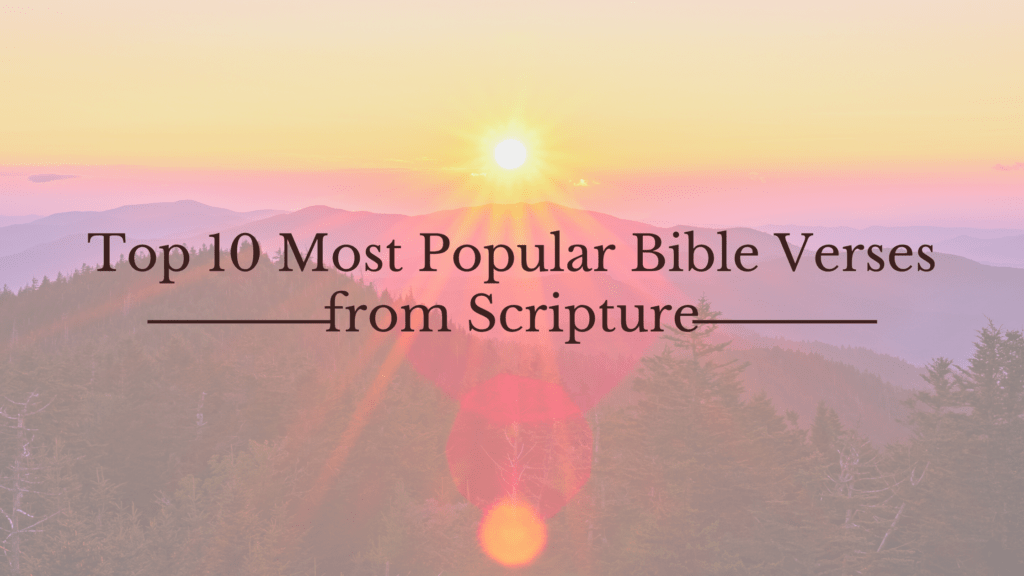 Top 10 Most Popular Bible Verses from Scripture